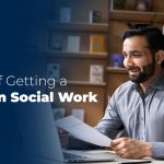 Benefits of Getting a Masters in Social Work Degree