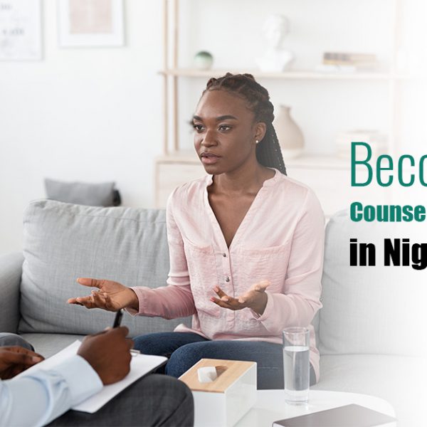 Become a Counseling Psychologist in Nigeria