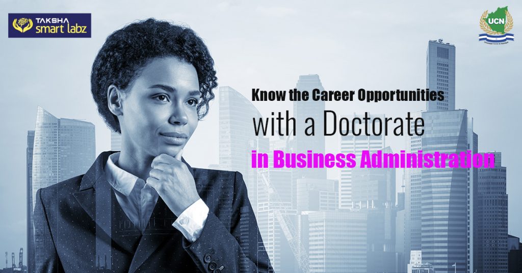 Know the Career Opportunities with a Doctorate in Business Administration