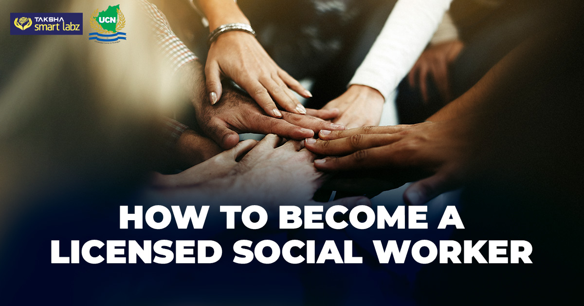 How to Become a Licensed Social Worker