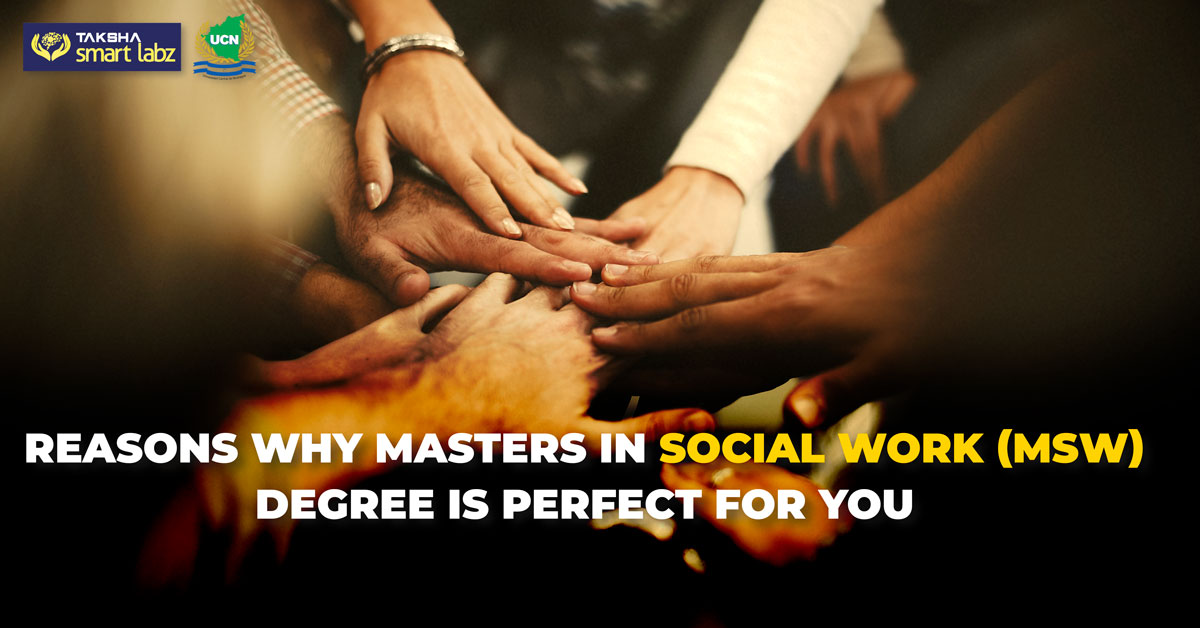 Reasons Why Masters in Social Work (MSW) Degree Is Perfect for You