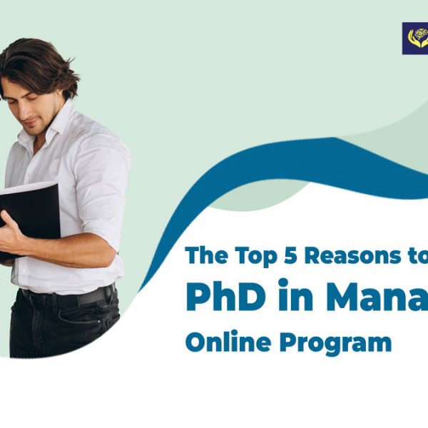 The Top 5 Reasons to Get a PhD in Management Online Program