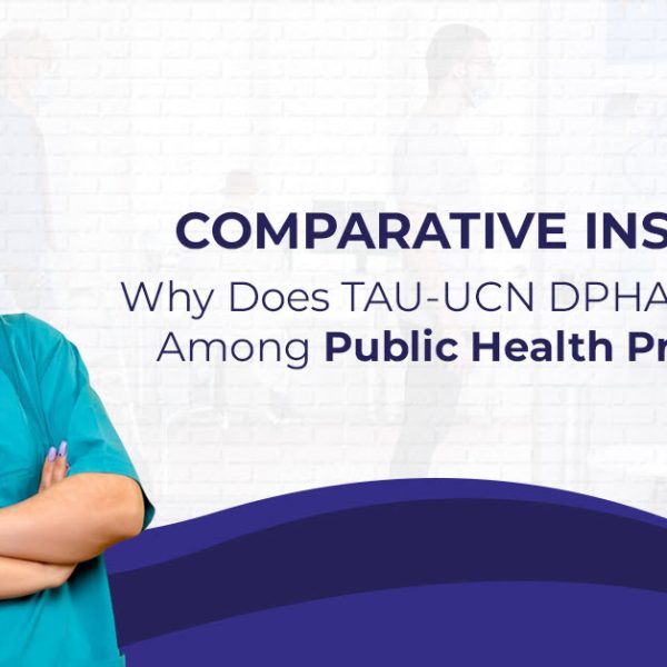 Comparative Insights Why Does TAU-UCN DPHA Stand Out Among Public Health Programs