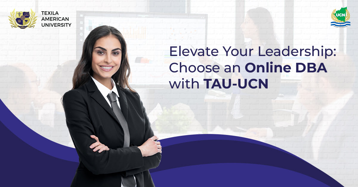 Elevate Your Leadership Choose an Online DBA with TAU-UCN