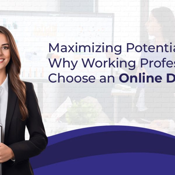 Maximizing Potential Why Working Professionals Choose an Online DBA Degree