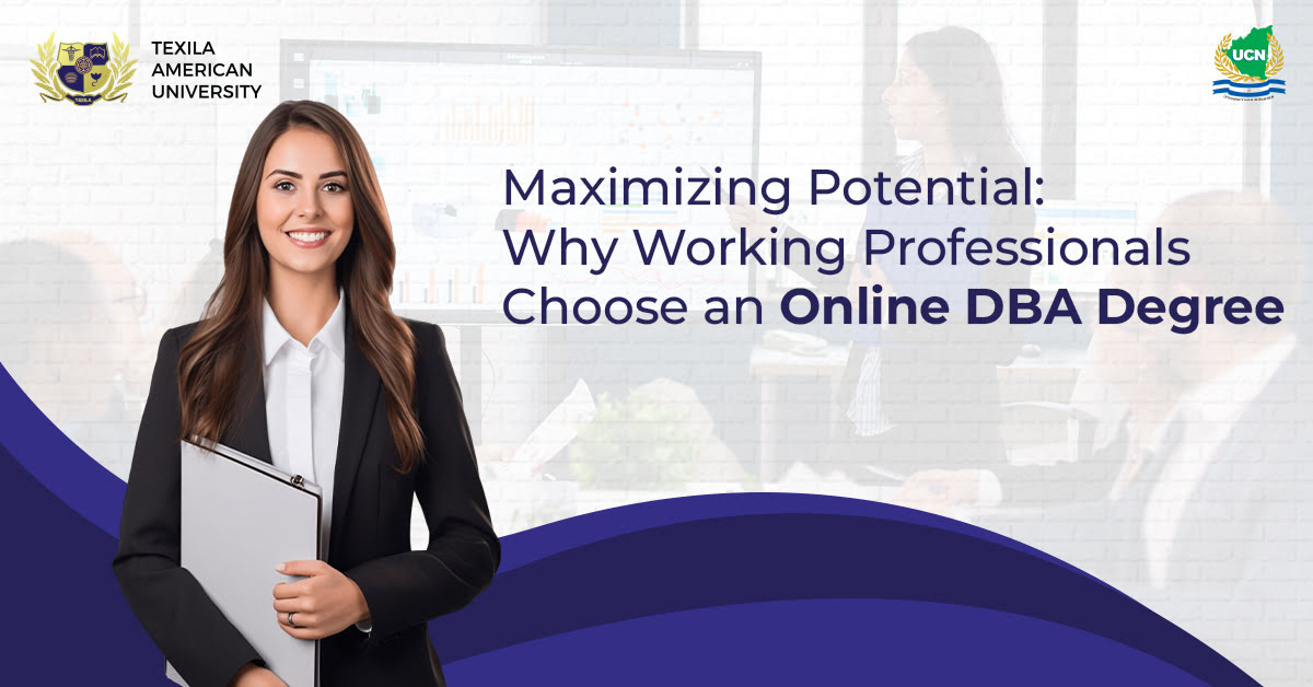 Maximizing Potential Why Working Professionals Choose an Online DBA Degree