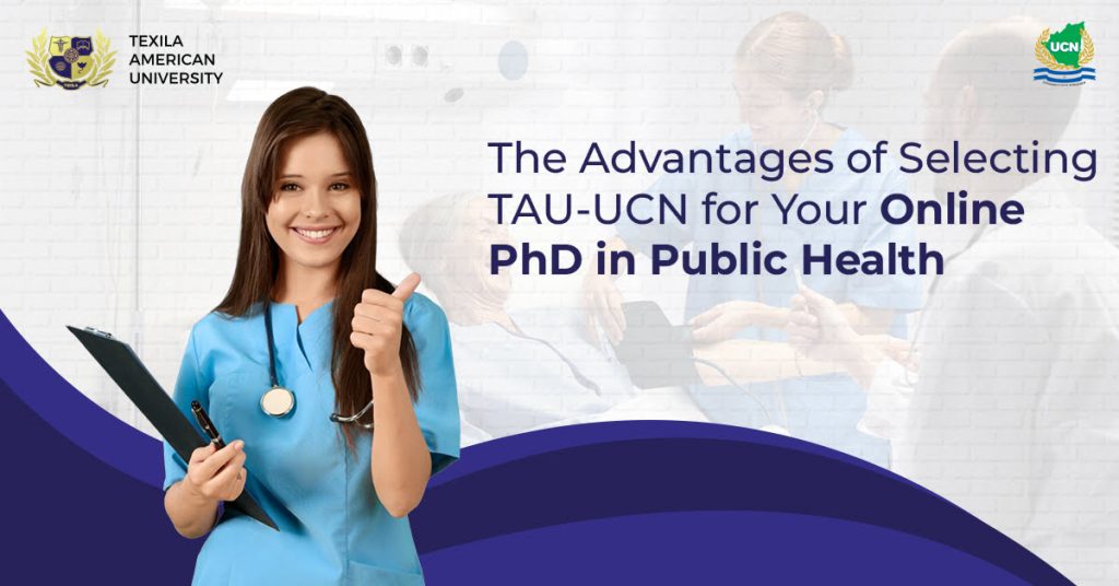 The Advantages of Selecting TAU-UCN for Your Online PhD in Public Health