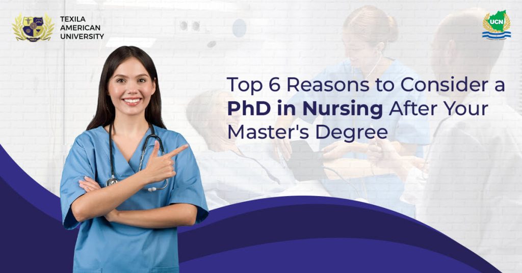 Top 6 Reasons to Consider a PhD in Nursing After Your Master’s Degree