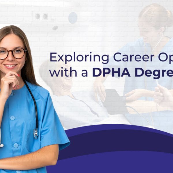 Exploring Career Opportunities with a DPHA Degree