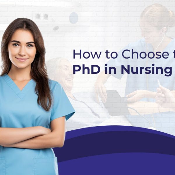 How to Choose the Best PhD in Nursing Program